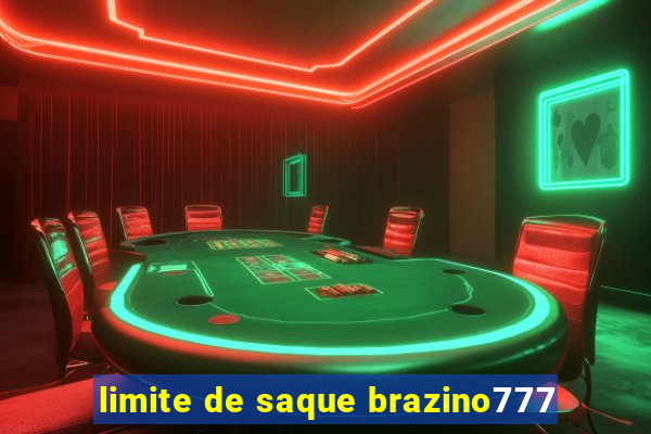 limite de saque brazino777